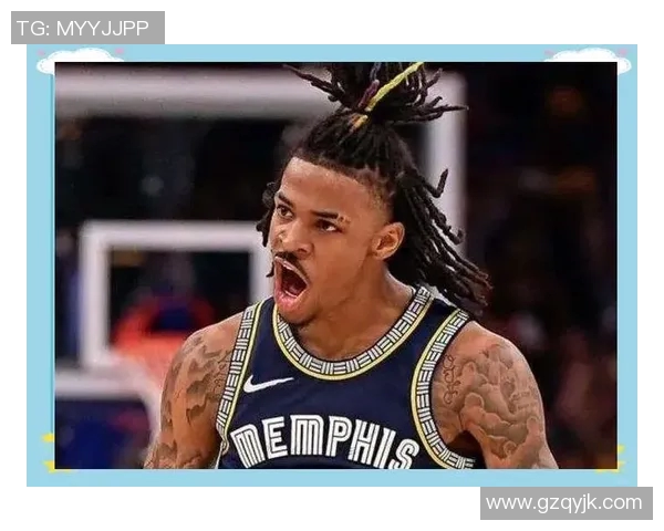 贾莫兰特的篮球之路:从新星崛起到NBA超级巨星的传奇旅程 贾莫兰特的篮球之路:从新星崛起到NBA超级巨星的传奇旅程